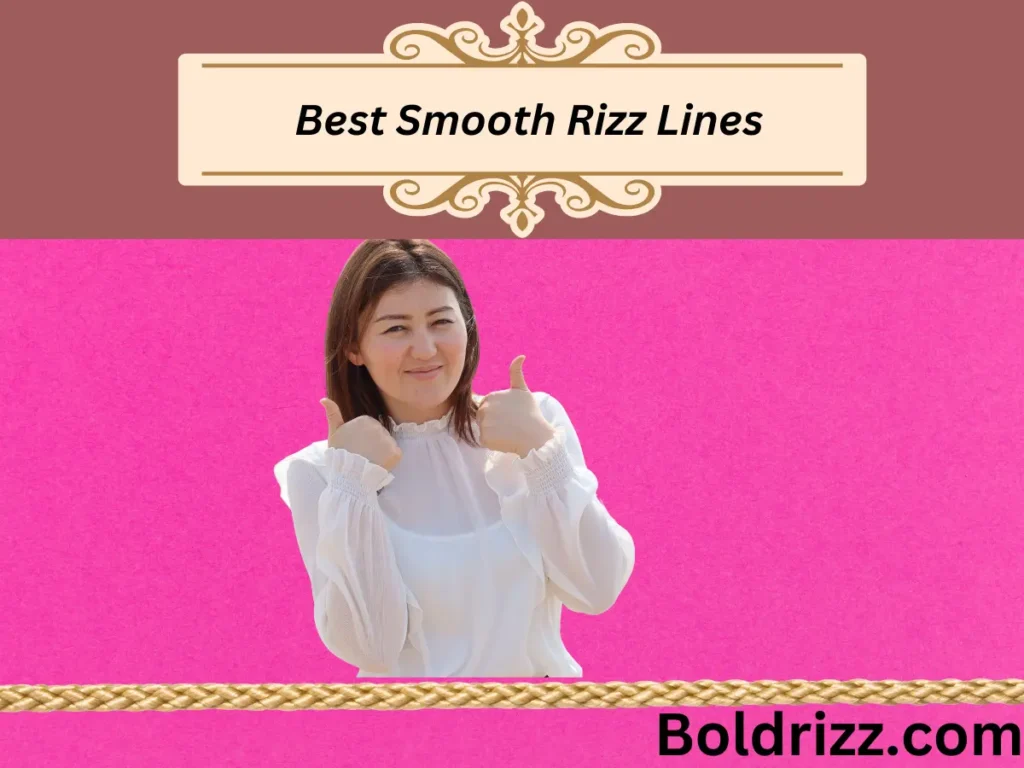 Best Smooth Rizz Lines