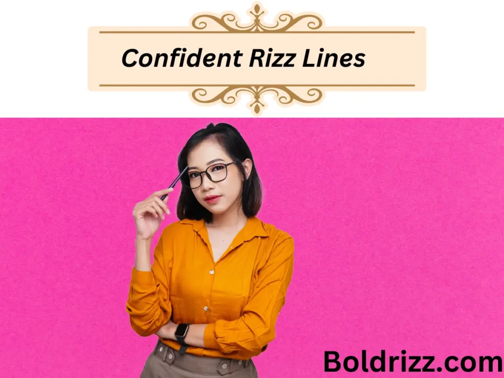 Confident Rizz Lines