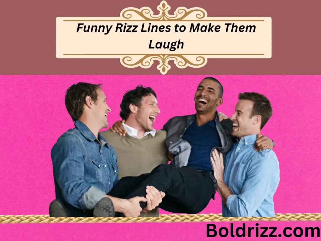 Funny Rizz Lines to Make Them Laugh