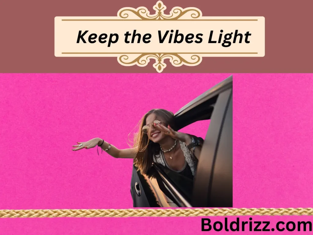 Keep the Vibes Light