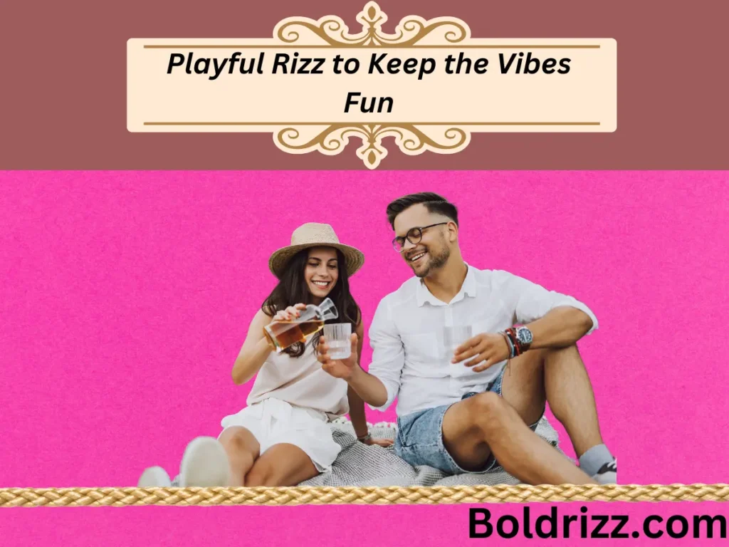 Smooth and Playful Rizz to Keep the Vibes Fun