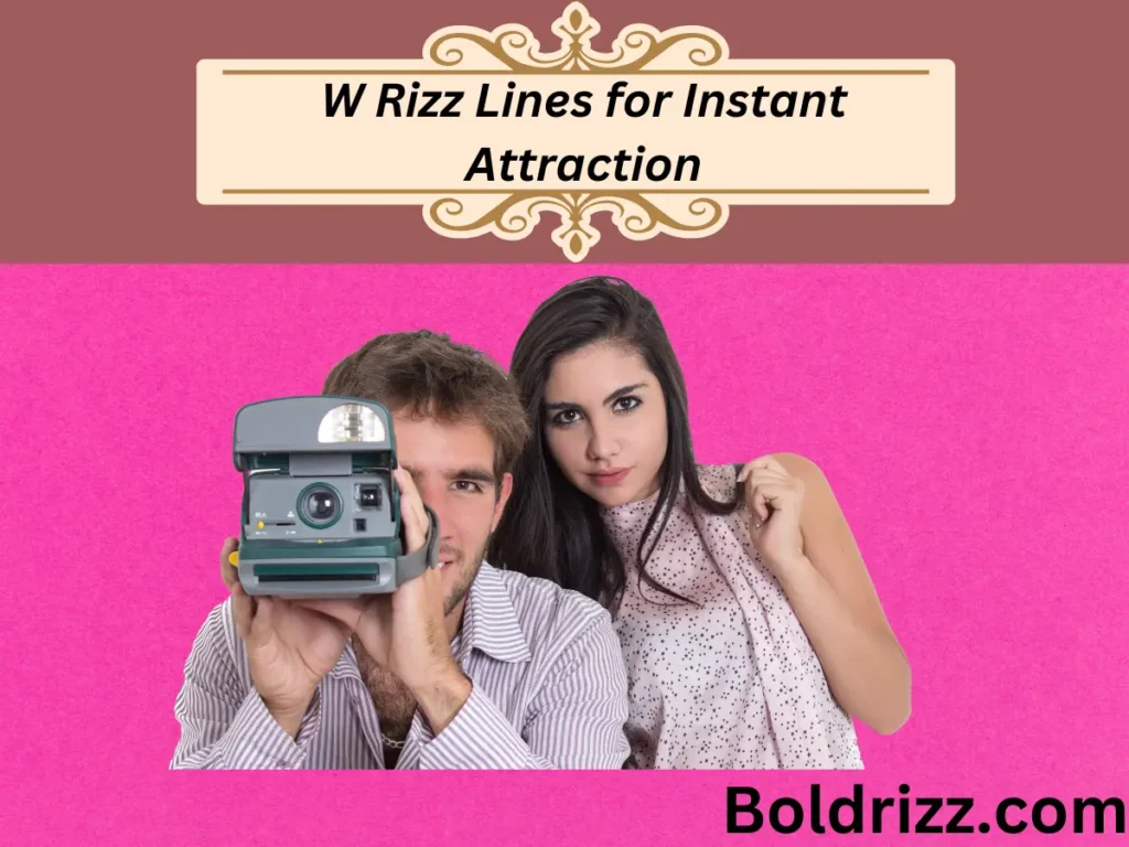 Best W Rizz Lines for Instant Attraction