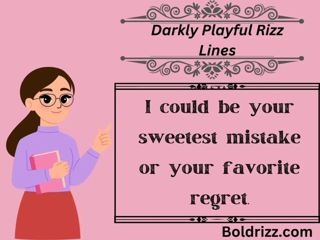 Darkly Playful Rizz Lines