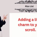 💘 Rizz List Update: 888+ Irresistible Openers for 2025!