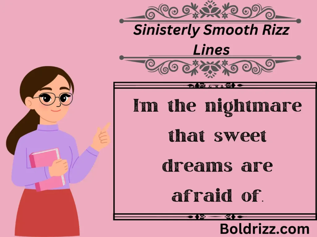 Sinisterly Smooth Rizz Lines