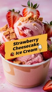 Read more about the article 🍓 Strawberry Cheesecake Ice Cream Recipe: An Irresistibly Delicious Treat 2025