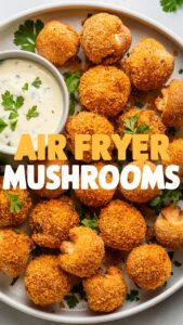 Read more about the article Crispy Ranch Air Fryer Mushrooms: Your New Favorite Appetizer 2025
