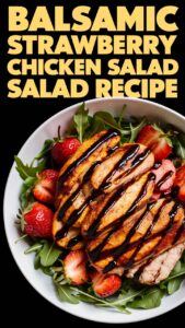Read more about the article Balsamic Strawberry Chicken Salad 2025