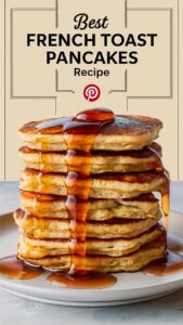 Read more about the article 🥞 French Toast Pancakes: The Ultimate Brunch Recipe You’ll Love 2025