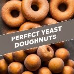 Perfect Yeast Doughnuts Recipe: Ultimate Complete Guide