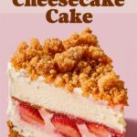 Irresistible Strawberry Crunch Cheesecake Cake (The Ultimate Layered Dessert Recipe) 2025